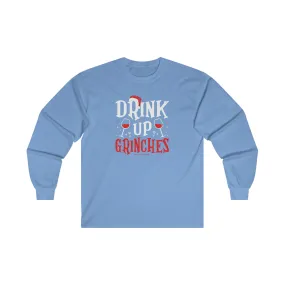 Drink Up Grinches Long Sleeve Tee